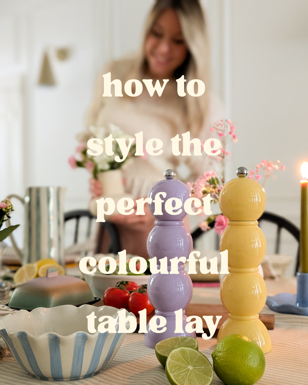 How to Style a Colourful Tablescape: The Ultimate Guide to Dopamine Dining