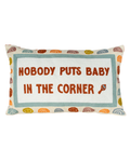Pillow Drop 'Nobody Puts Baby In The Corner' Needlepoint Scatter Cushion
