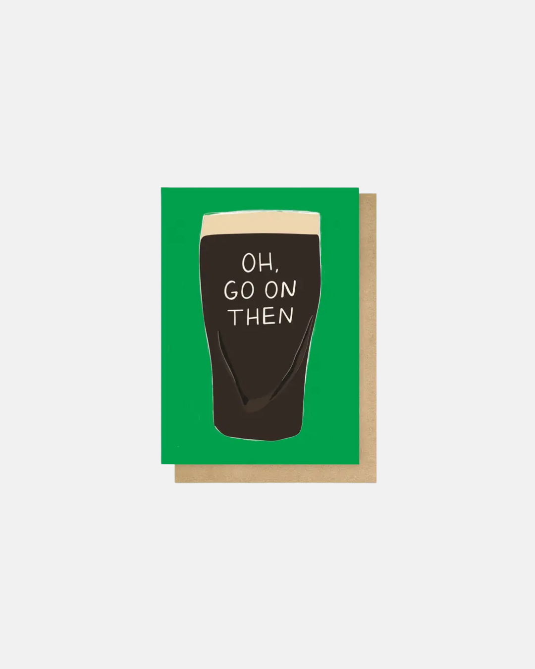 East End Prints Oh Go On Then Greeting Card