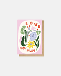 East End Prints Love You Mum Greeting Card