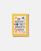 East End Prints You Deserve the World Typography Greeting Card
