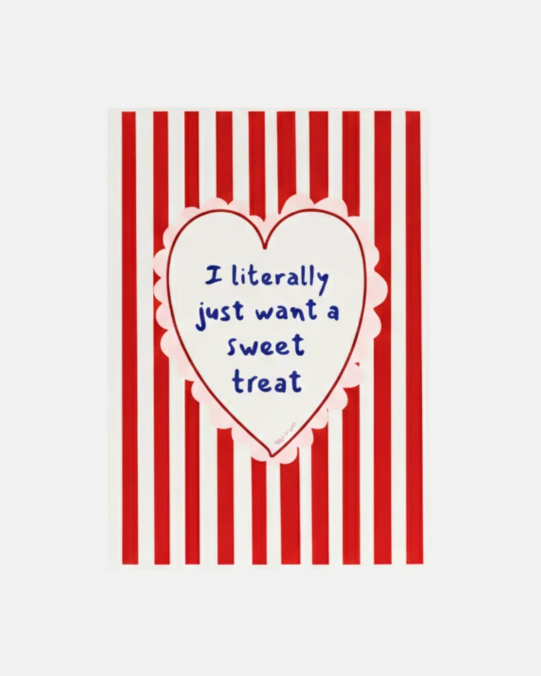 Poppy Illustrates 'I literally want a sweet treat' Art Print in A5