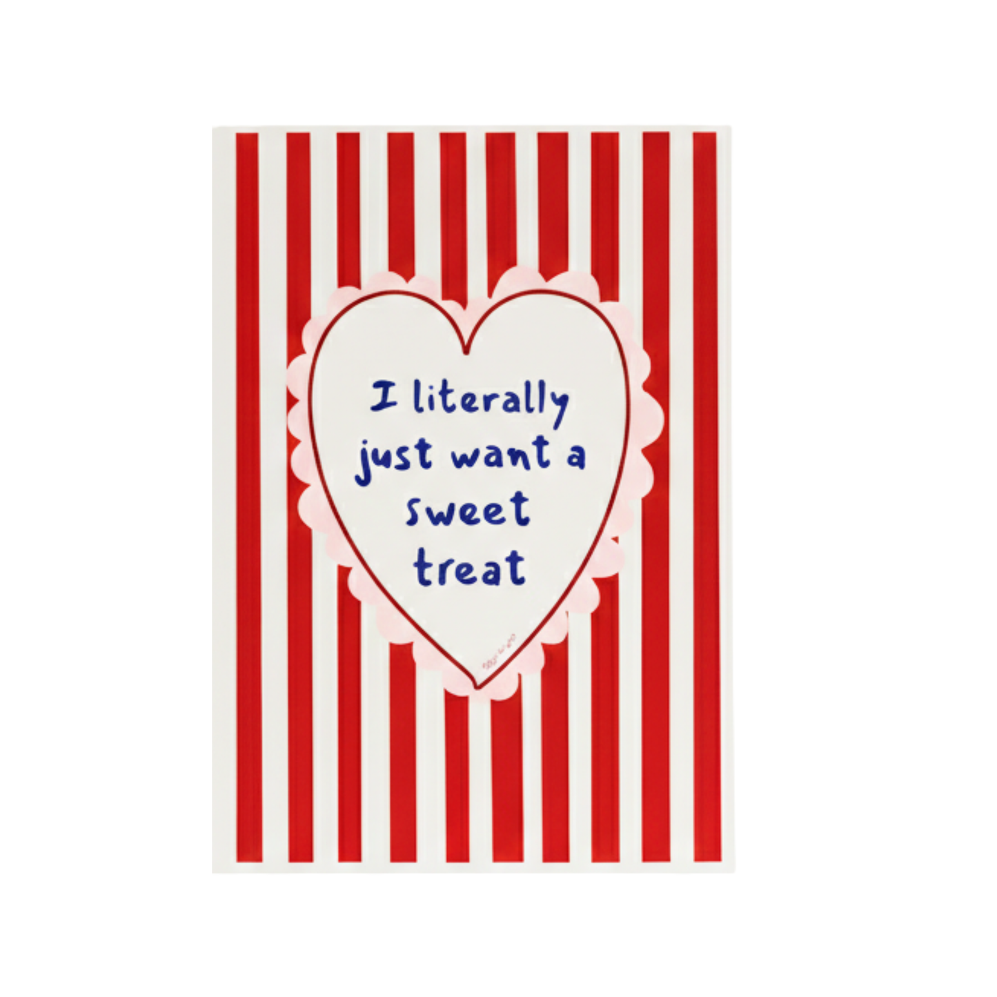 Poppy Illustrates 'I literally want a sweet treat' Art Print in A5