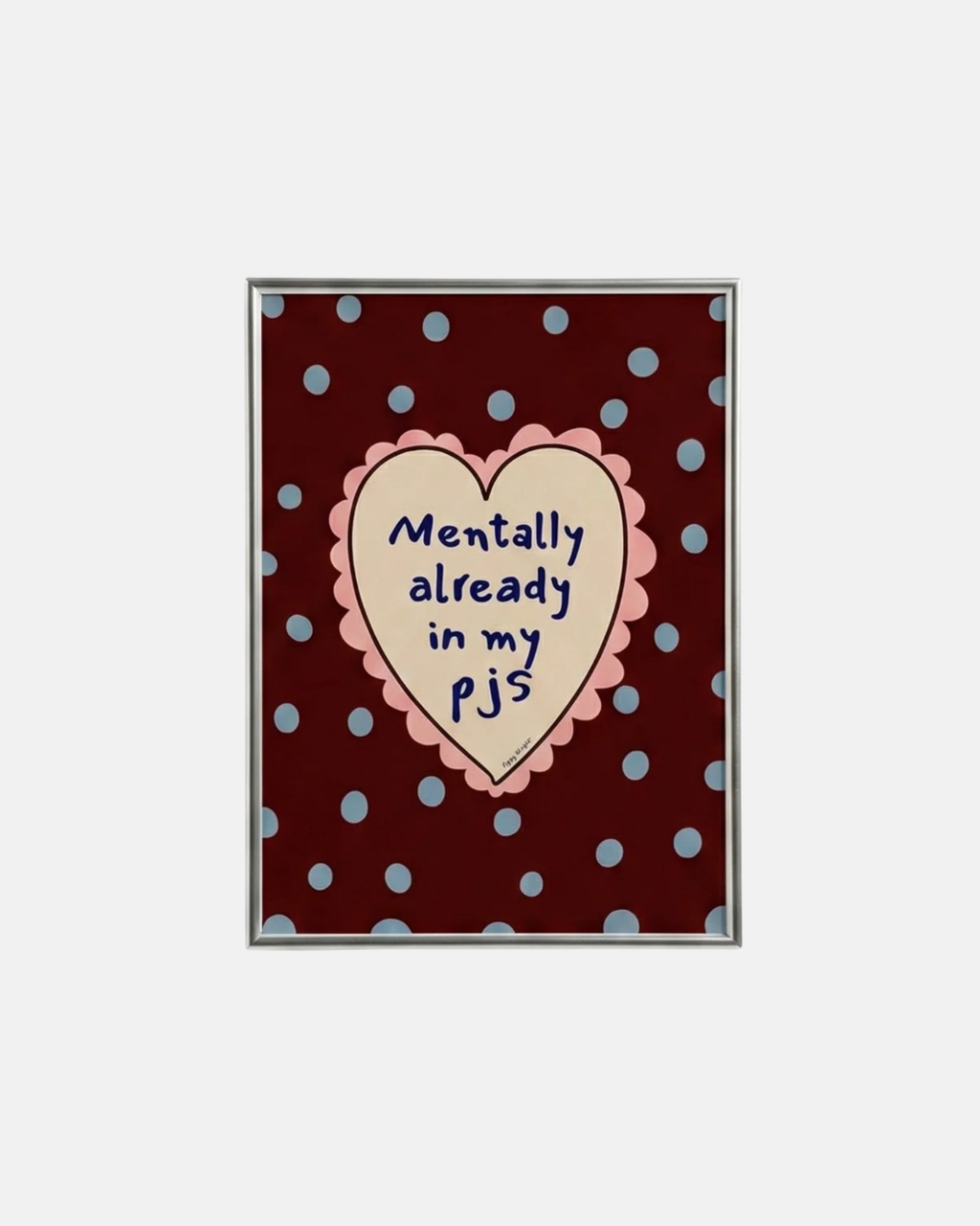Poppy Illustrates 'Mentally in my PJ's' Art Print in A5