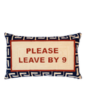 Pillow Drop 'Please Leave By 9' Needlepoint Scatter Cushion