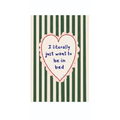 Poppy Illustrates 'I literally just want to be in bed' Art Print in A5