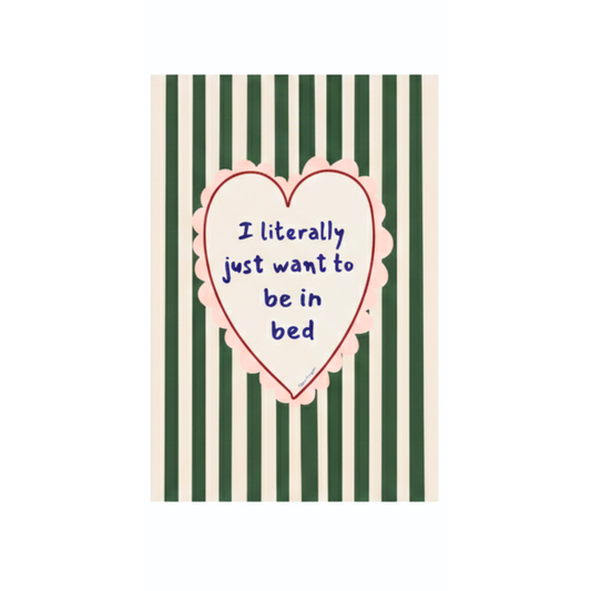 Poppy Illustrates 'I literally just want to be in bed' Art Print in A5