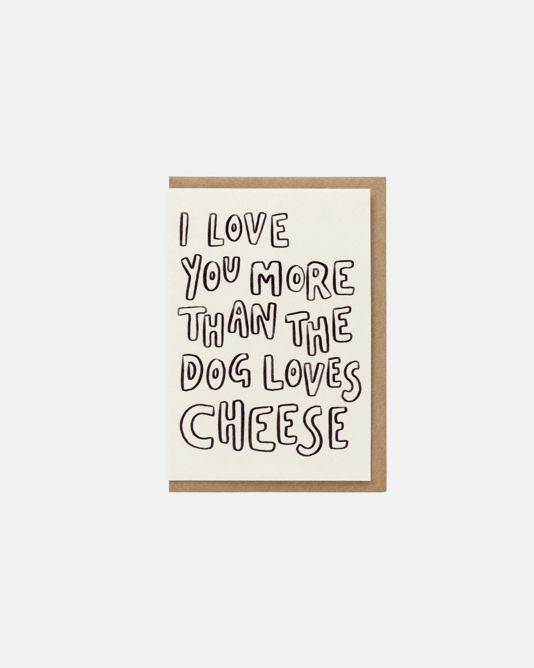Kira Bolton I Love You More Greeting Card