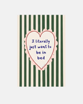Poppy Illustrates 'I literally just want to be in bed' Art Print in A5
