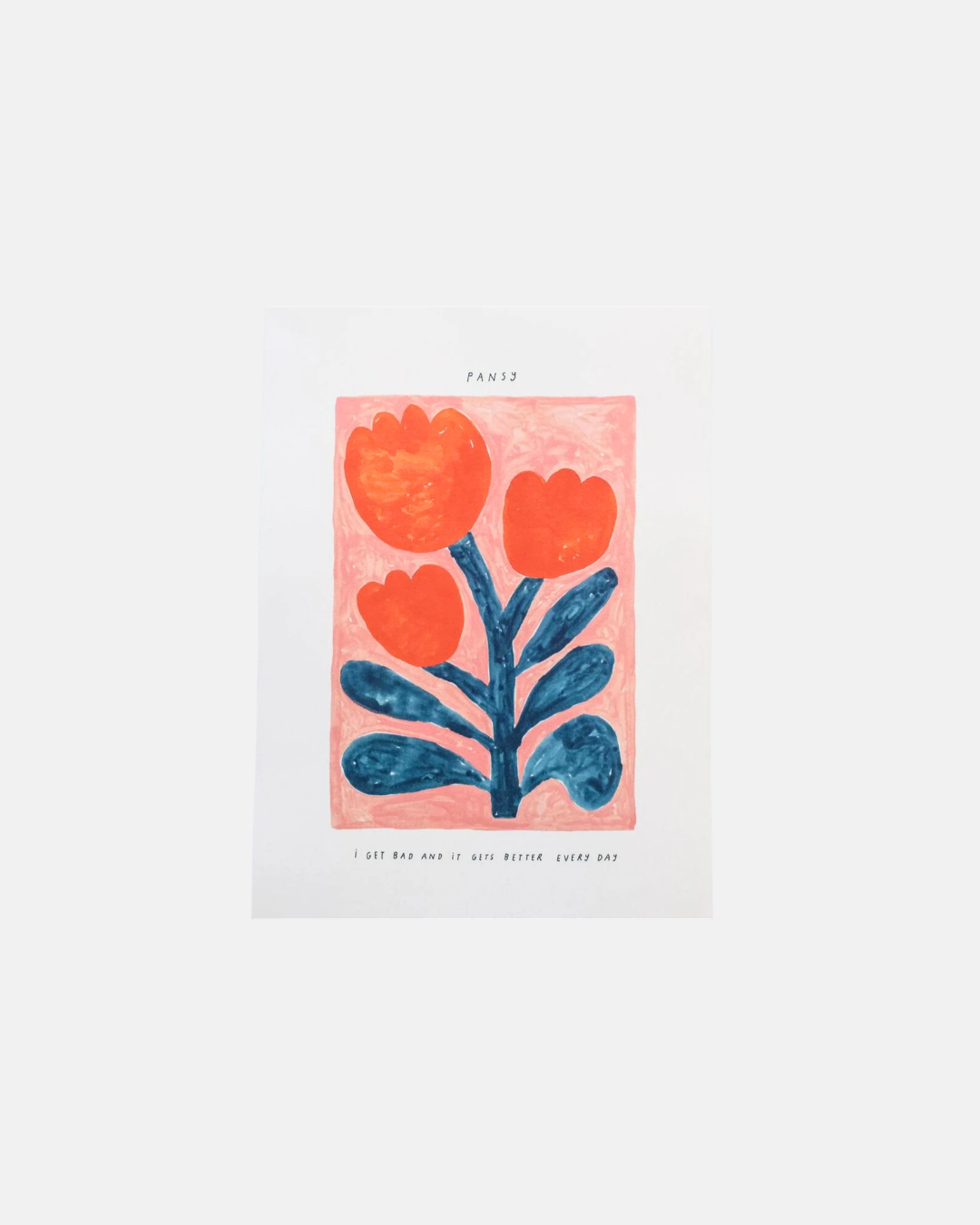 Giant Pansy 'It Gets Better Everyday' Wall Art Print in A3