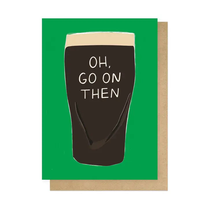 Card with a pint glass illustration and text 'Oh, go on then' on a green background