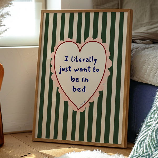 Poppy Illustrates 'I literally just want to be in bed' Art Print in A5
