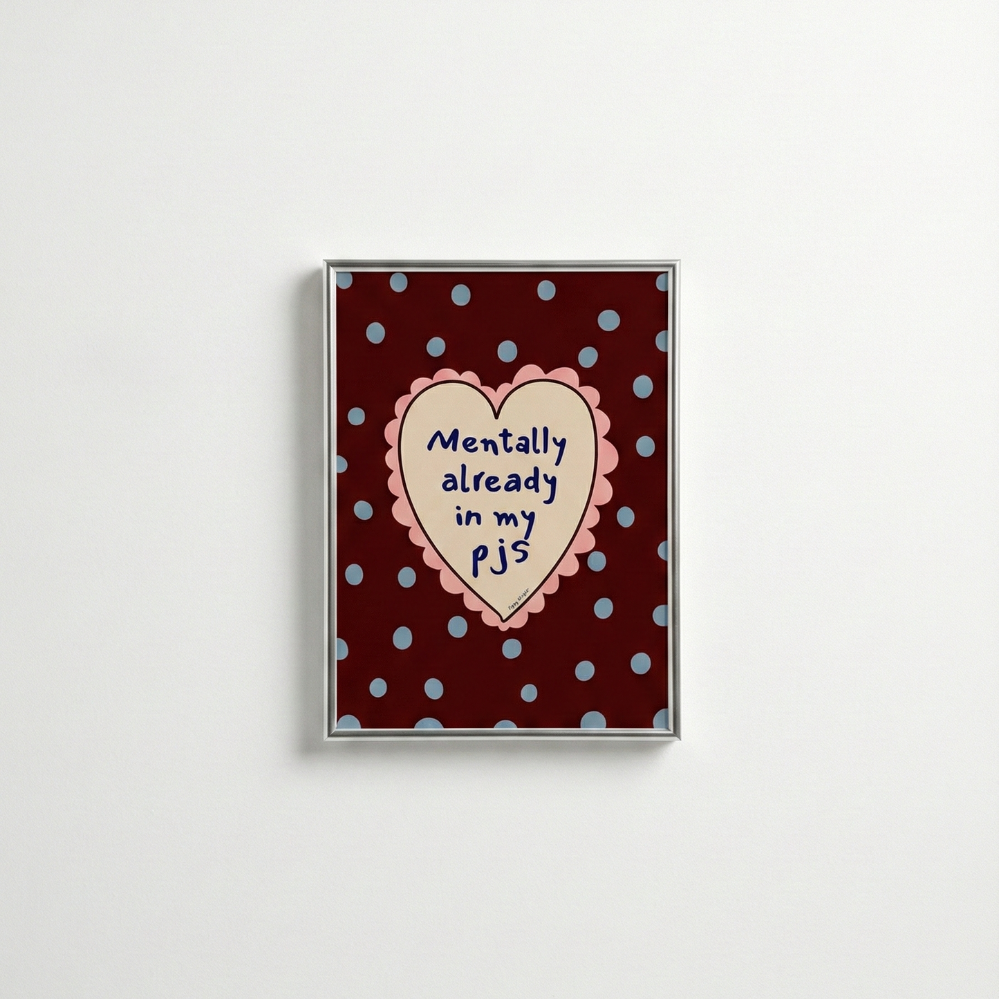 Poppy Illustrates 'Mentally in my PJ's' Art Print in A5