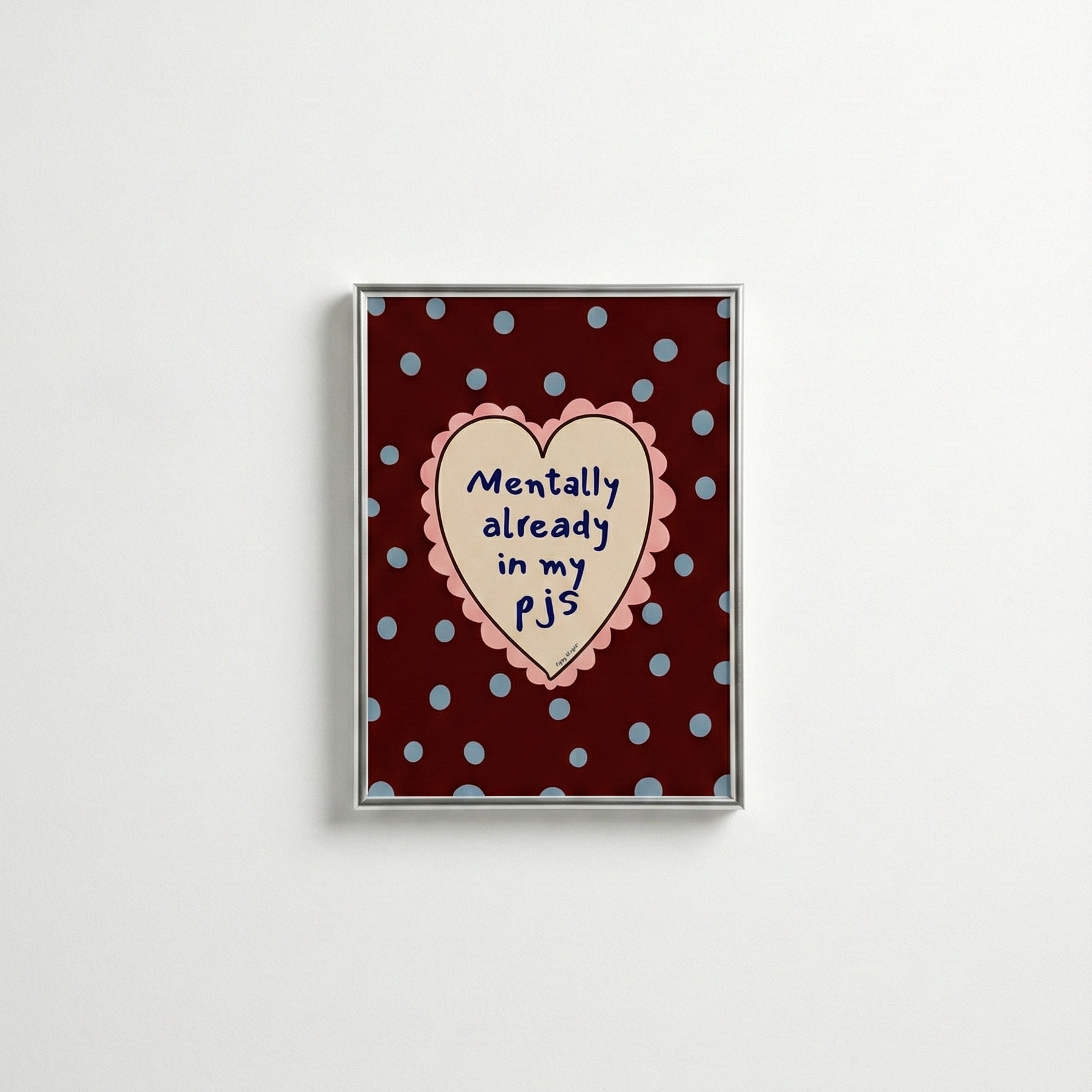 Poppy Illustrates 'Mentally in my PJ's' Art Print in A5